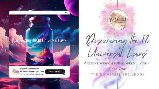 Discovering the 12 Universal Laws: Ancient Wisdom for Modern Living -  Part One