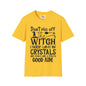 Don't piss off the Witch - Unisex Softstyle T-Shirt